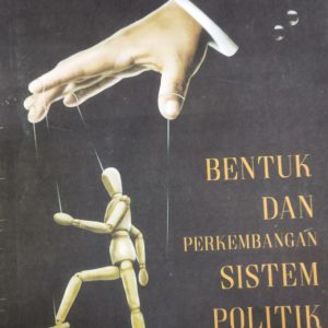 BENTUK_DAN_PERKEMBANGAN_SISTEM_POLITIK_INDONESIA
